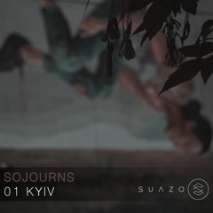 Sojourns 01 -  Kyiv