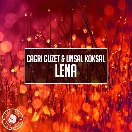 Cagri Guzet & Unsal Koksal - Lena (Original Mix)