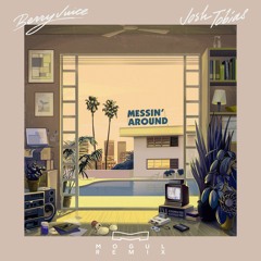 Berry Juice & Josh Tobias - Messin' Around (Mogul Remix)