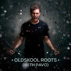 Oldskool Roots (with Pavo)