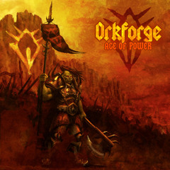 Orkforge - Age Of Power