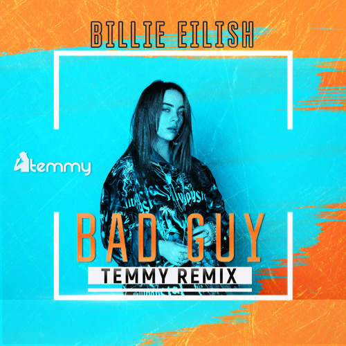 Stream Billie Eilish - Bad Guy (Temmy Radio Remix) by Temmy | Listen online  for free on SoundCloud