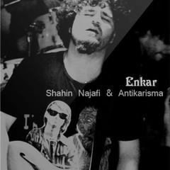 Shahin Najafi - Enkar