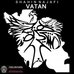 Shahin Najafi - Vatan