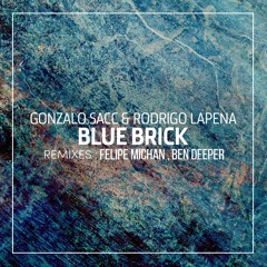 PREMIERE: Gonzalo Sacc & Rodrigo Lapena - Blue Brick (Ben Deeper Remix)[ One Of A Kind ]