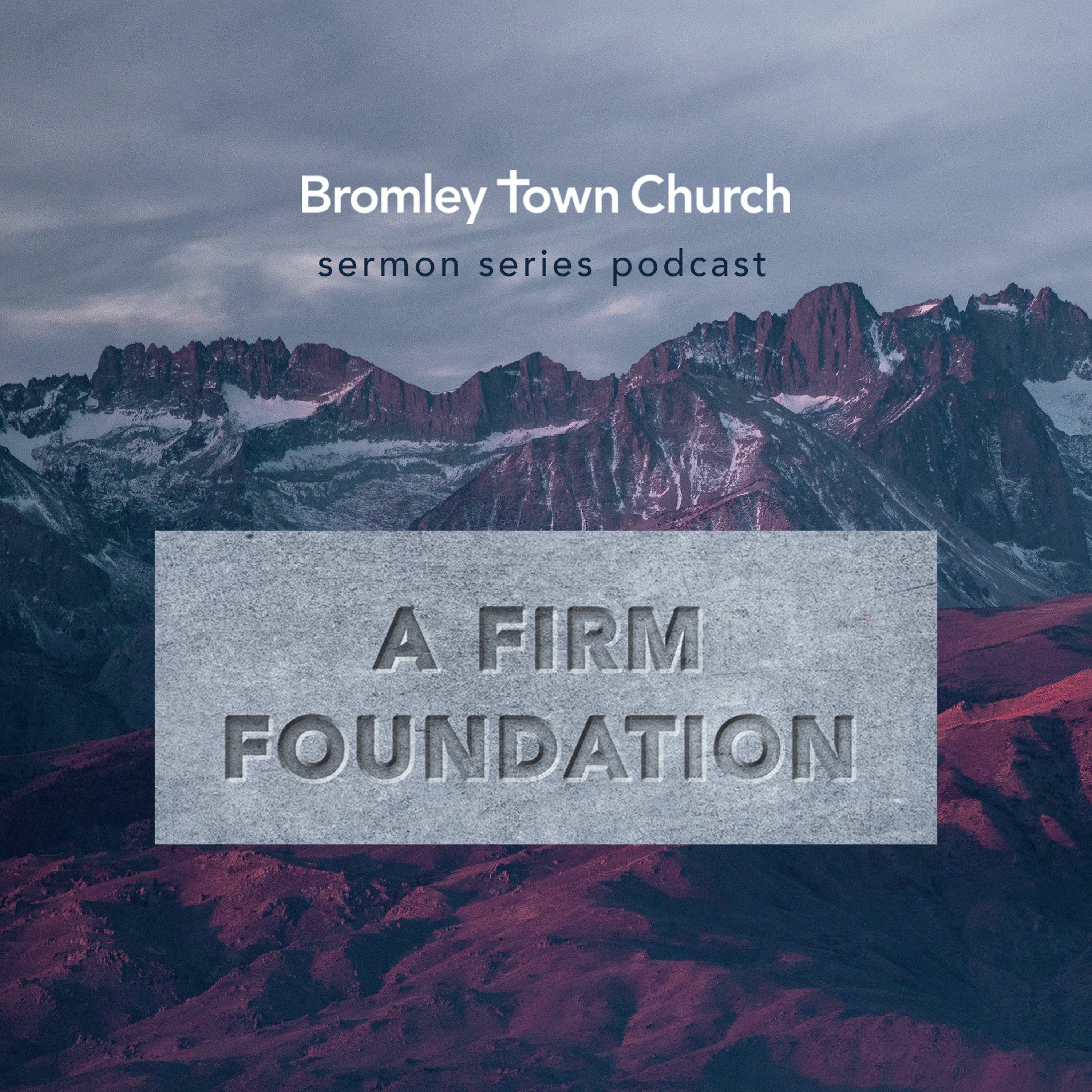 Jonathan McGill | Firm Foundation Part 5 Seek His Kingdom First | 28th April 2019