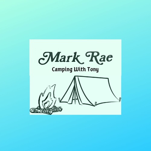 Camping With Tony