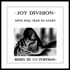Joy Division - Love Will Tear Us Apart (Remix By C.C Portman) FREE DOWNLOAD