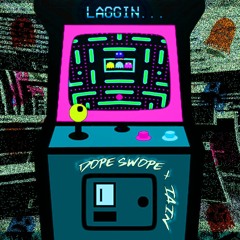 Dope Swope x IAIN - LAGGIN