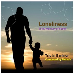 LonelinessIn (The Memory Of Father)