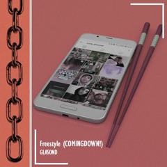 Glasond - Freestyle (COMINGDOWN!)