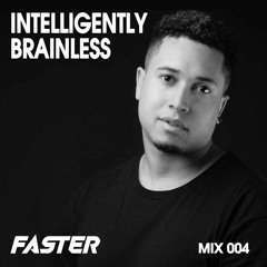 Intelligently Brainless - Faster DnB Mix