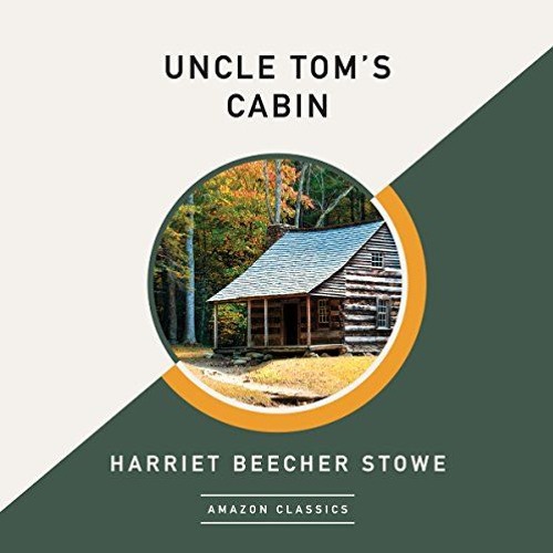 Uncle Tom S Cabin Amazonclassics Edition By Harriet Beecher