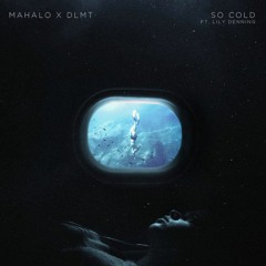 Mahola x DLMT - So Cold (ft. Lily Denning)(OWEN remix)