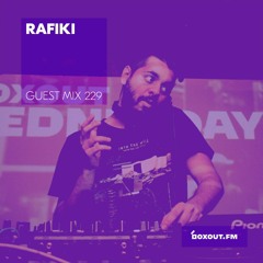 Guest Mix 229 - Rafiki [24-08-2018]