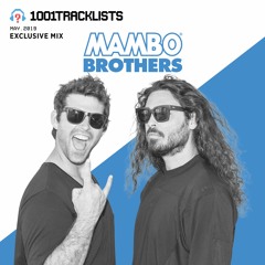 Mambo Brothers - 1001 Tracklists Exclusive Mix