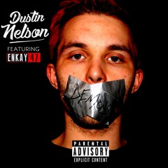 Dustin Nelson ft. Enkay47 - Demons - (Produced by Syndrome)