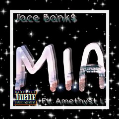 Jace Bank$ - M.I.A. Ft. Amethyst L (Prod.By Roy Major)