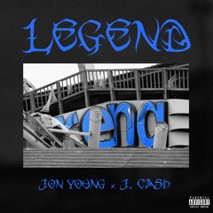 Legend Feat. J. Cash