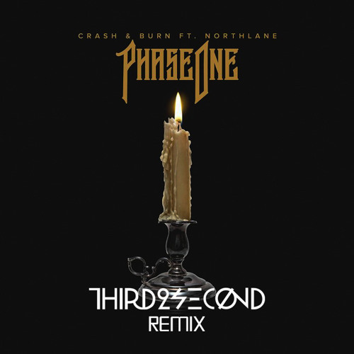 PhaseOne - Crash & Burn Ft. Northlane (Third2second Remix)