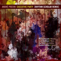 Andre Previn - Executive Party (Rhythm Scholar Smooth As Funk Remix)