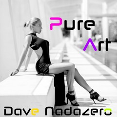 Dave Nadazero - Pure Art