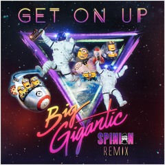 Big Gigantic - Get On Up (Spinion Remix)