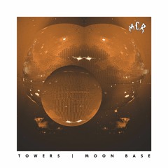 TOWERS - Moon Base [FUXWITHIT Premiere]