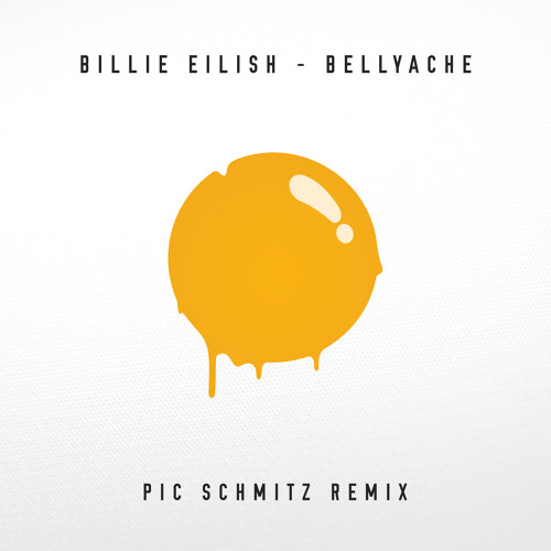 Billie Eilish - Bellyache (Pic Schmitz Remix)