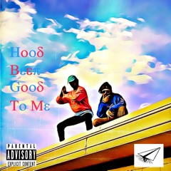 Hood Been Good To Me (feat. C. Hood)(prod. C. Hood)