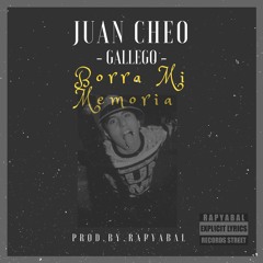 Cheo Gallego - Borra Mi Memoria - (Prod.By.Rapyabal)