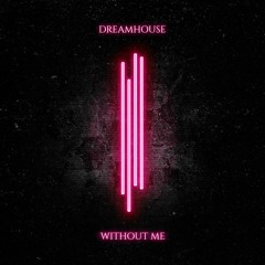 Halsey - Without Me (Dreamhouse Cover)