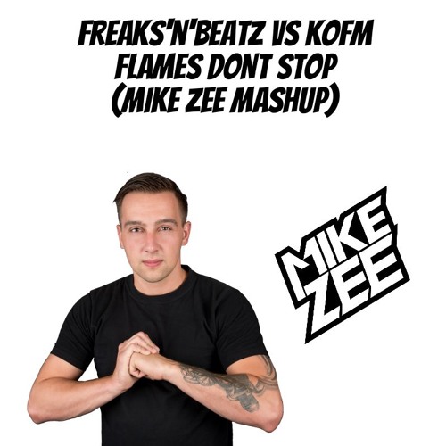 Freaks'n'Beatz Vs KOFM - Flames DON´T STOP (Mike ZEE mashup)