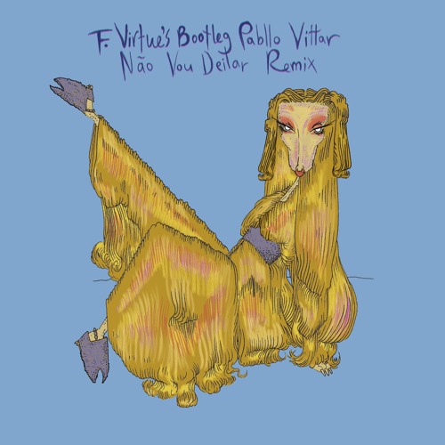 F. Virtue's Bootleg Pabllo Vittar Não Vou Deitar Remix