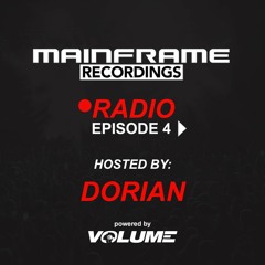 Mainframe Radio (Episode 4 - hosted by Dorian)