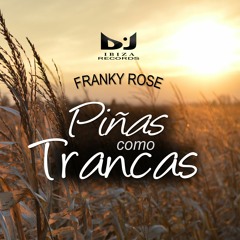 Franky Rose - Piñas Como Trancas (Original Mix)