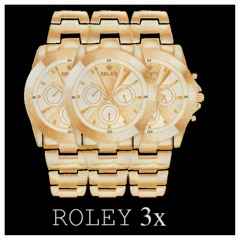 Roley 3x Feat Pa.II