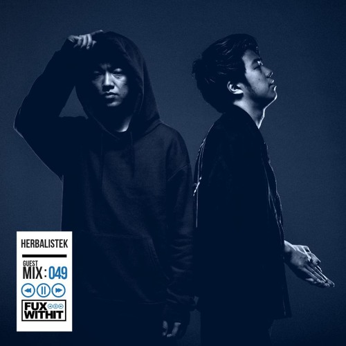 FUXWITHIT Guest Mix: 049 - Herbalistek