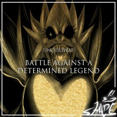 .:Underswap - Battle Against A Determined Legend:.