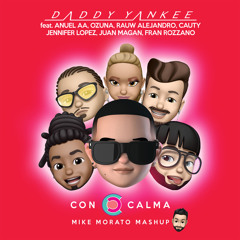 Daddy Yankee feat. Anuel AA, Ozuna, JLo, Juan Magan - Con Calma (Mike Morato Mashup)