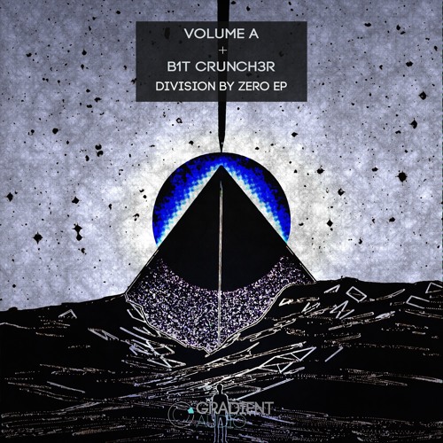 Volume A & B1t Crunch3r - Division By Zero Ep