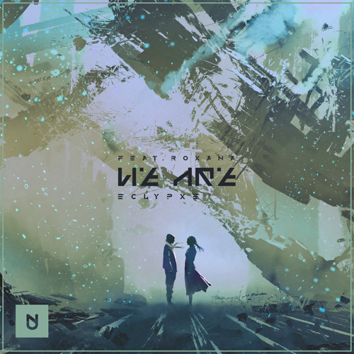 Eclypxe - We Are (ft. ROXANA) [UXN Release]