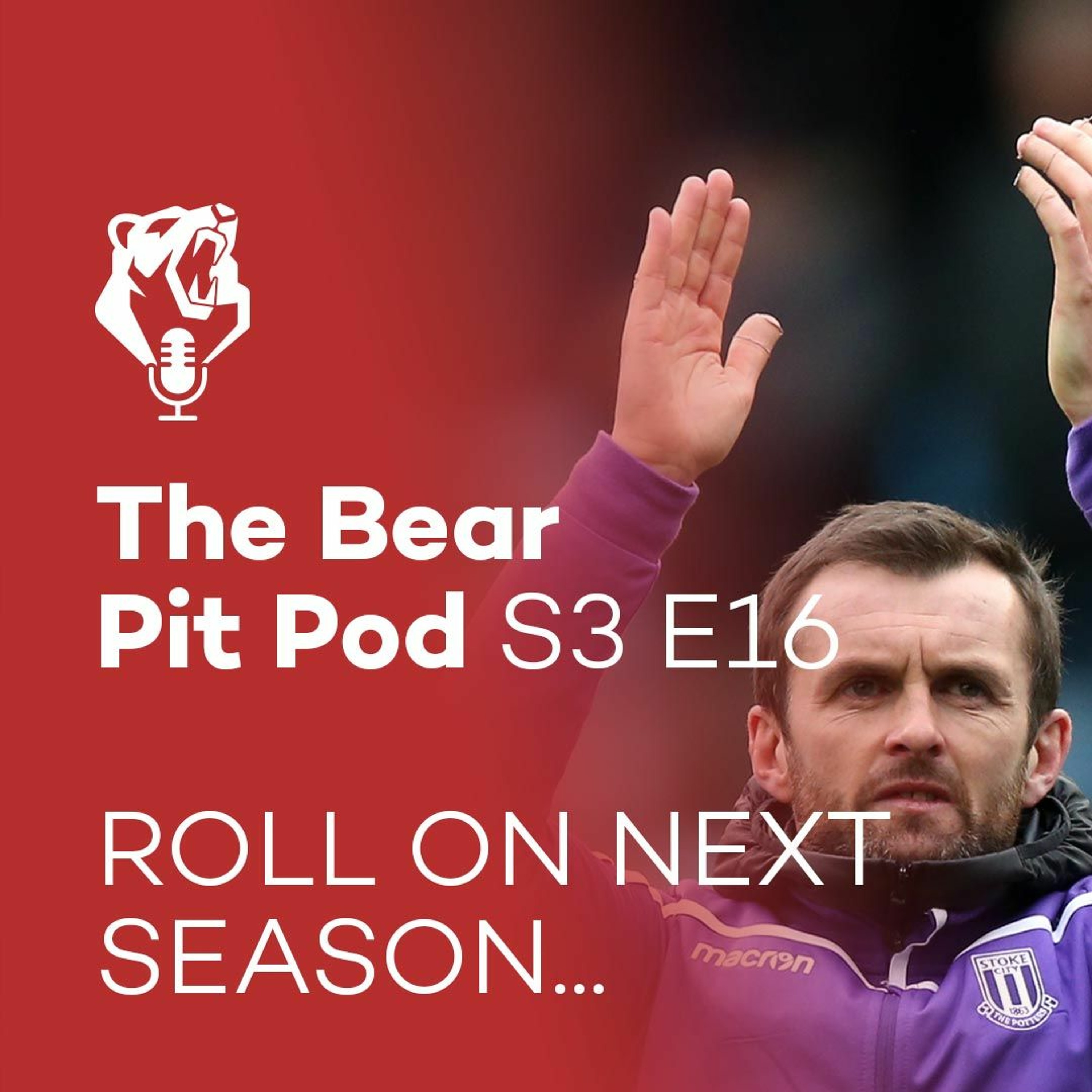 ROLL ON NEXT SEASON... | S3 E16 | The Bear Pit Pod episode artwork