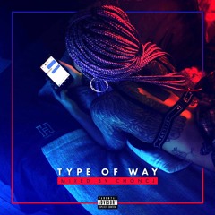 Type Of Way (mixed by choncj)