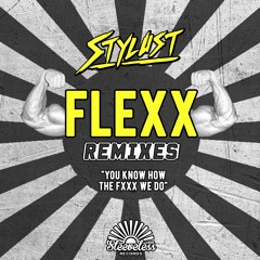 Stylust - FLEXX (VIP Remix)