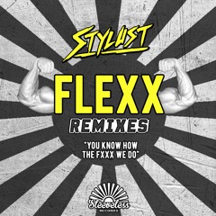Stylust - FLEXX (EvoluShawn Remix)