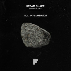 Steam Shape, Jay Lumen - Lunar Rocks - Jay Lumen Footwork Edit