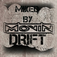 MOVIN ALBUM 2 MIXED BY - DRIFT ( WITH ONE SLY TRACK )