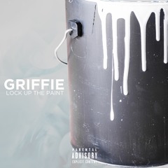 G R I F F I E- LOCK UP THE PAINT