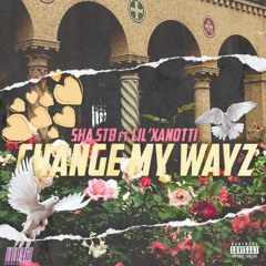 Change My Ways ft lil xanotti